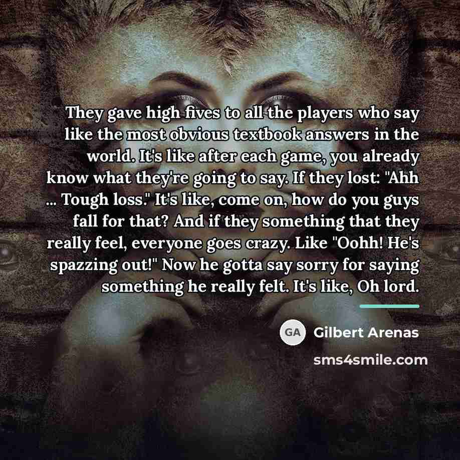 “They gave high fives to all the players who say…” quote by Gilbert Arenas
