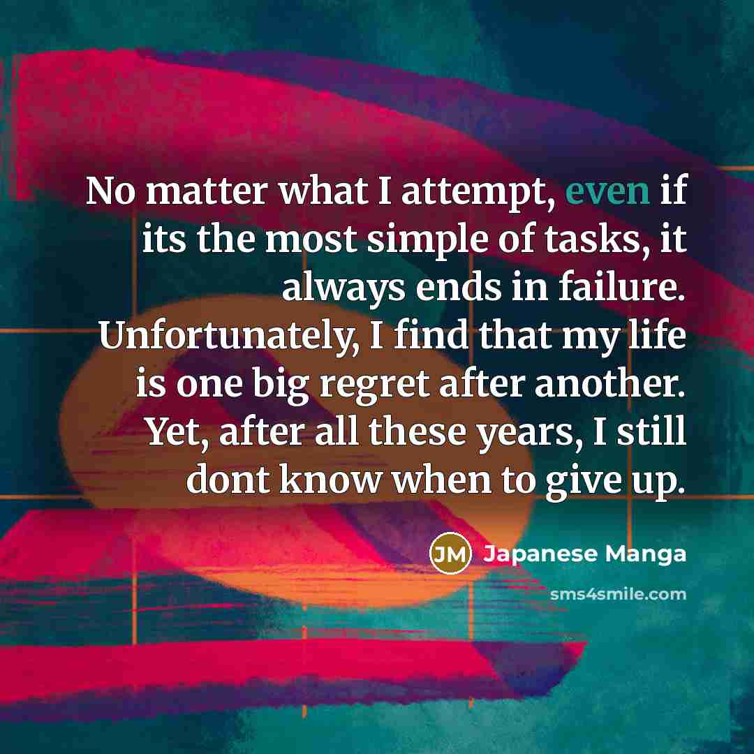 “No matter what I attempt, even if its the most…” quote by Japanese Manga