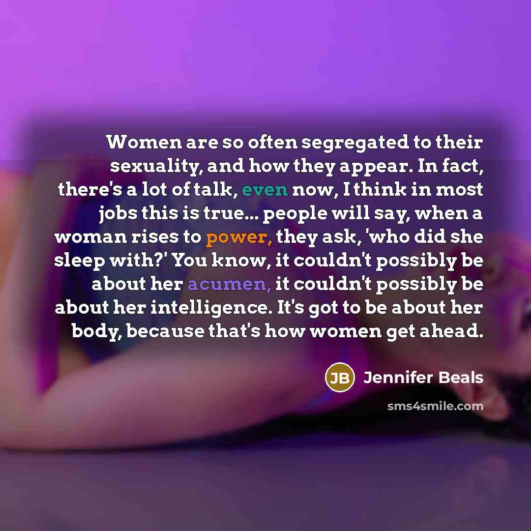 “Women are so often segregated to their sexuality, and how…” quote by Jennifer Beals