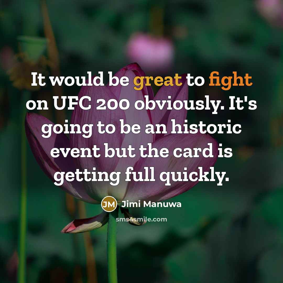 “It would be great to fight on UFC 200 obviously.…” quote by Jimi Manuwa