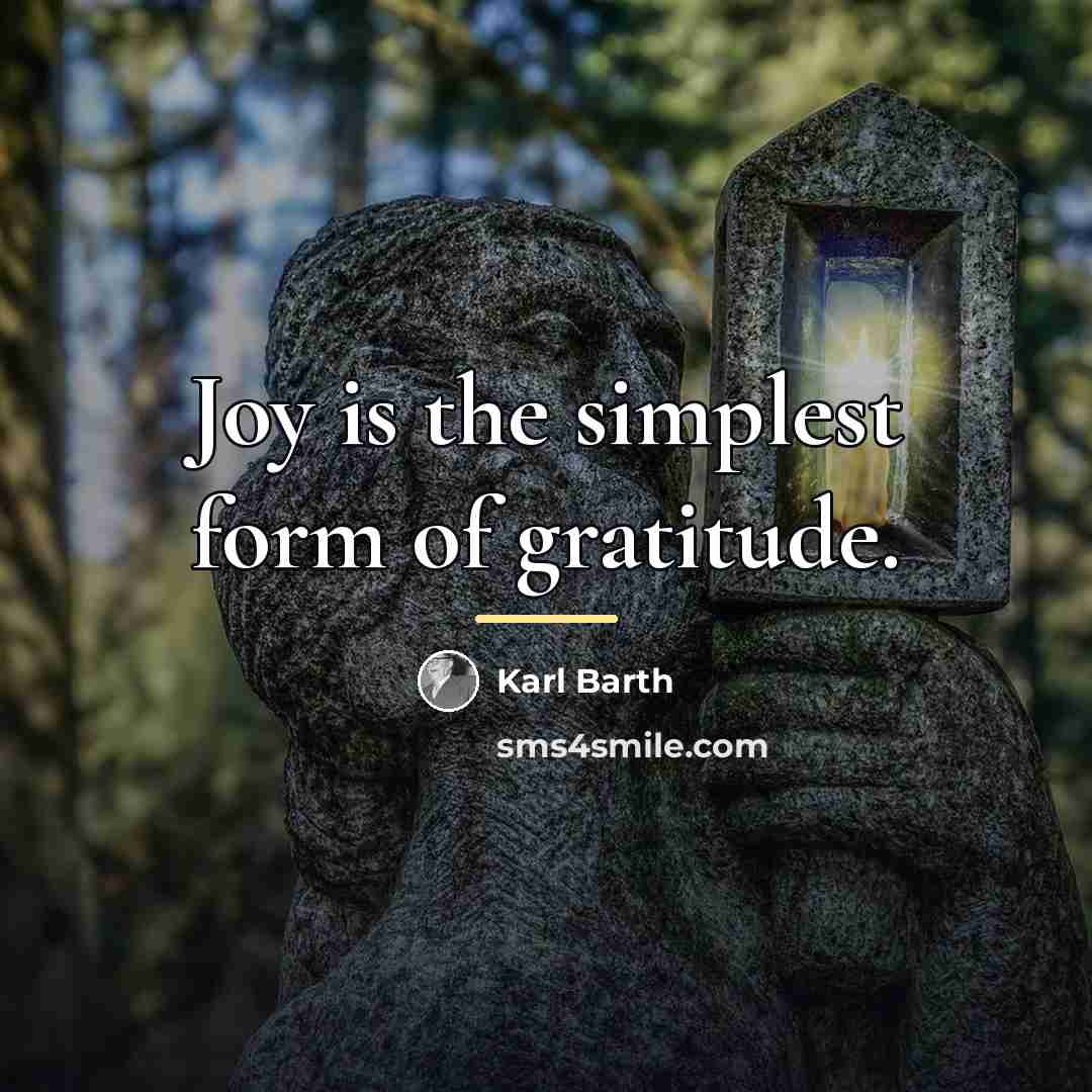 “Joy is the simplest form of gratitude.…” quote by Karl Barth