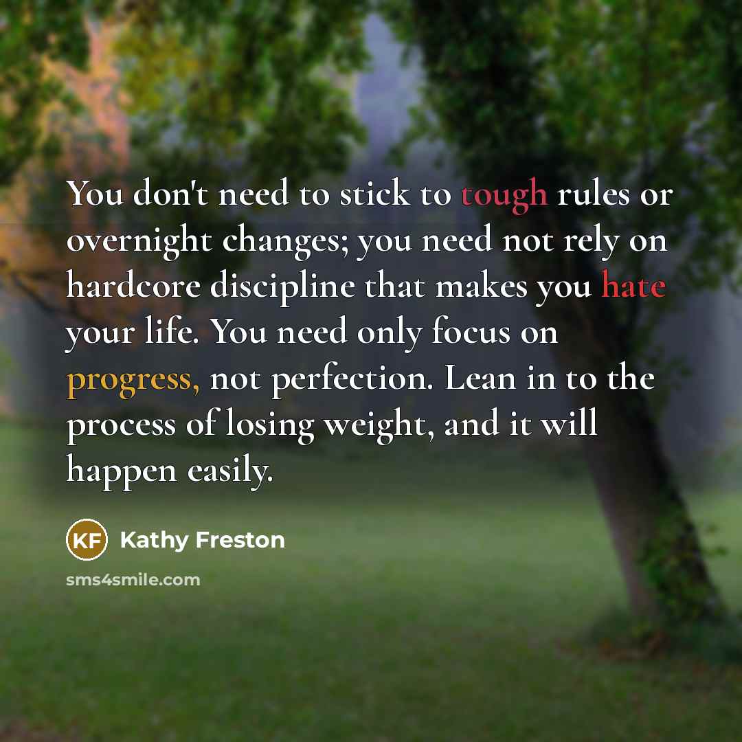 “You don't need to stick to tough rules or overnight…” quote by Kathy Freston