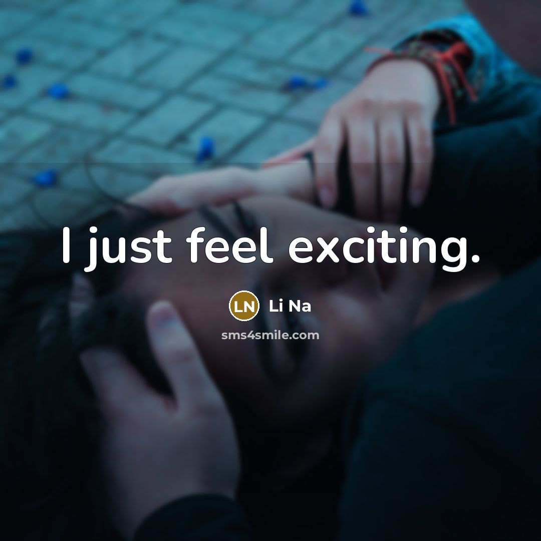 “I just feel exciting.…” quote by Li Na