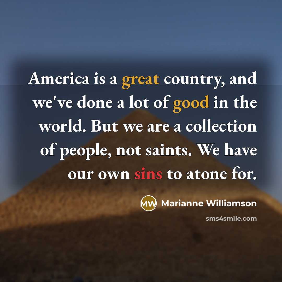“America is a great country, and we've done a lot…” quote by Marianne Williamson