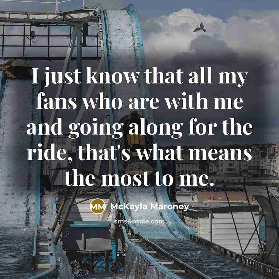 “I just know that all my fans who are with…” quote by McKayla Maroney