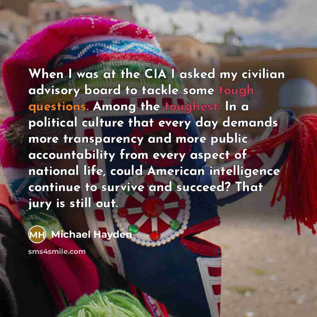 “When I was at the CIA I asked my civilian…” quote by Michael Hayden