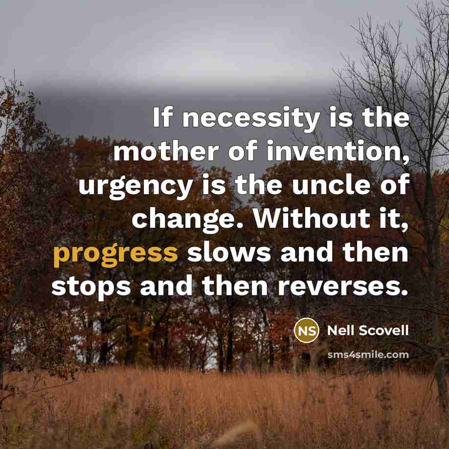“If necessity is the mother of invention, urgency is the…” quote by Nell Scovell
