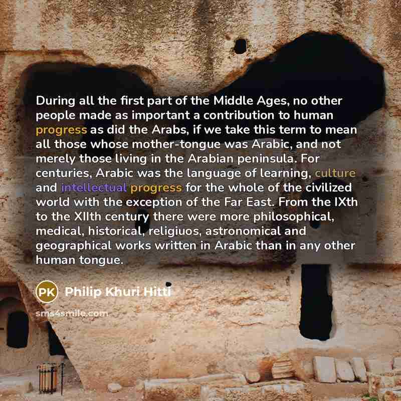 “During all the first part of the Middle Ages, no…” quote by Philip Khuri Hitti
