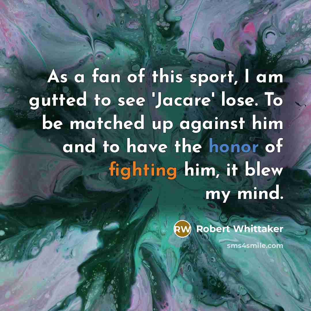 “As a fan of this sport, I am gutted to…” quote by Robert Whittaker