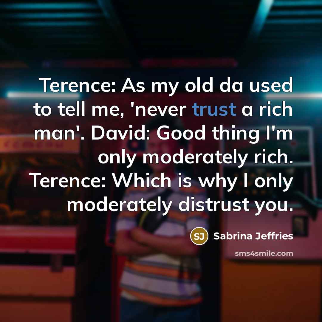 “Terence: As my old da used to tell me, 'never…” quote by Sabrina Jeffries