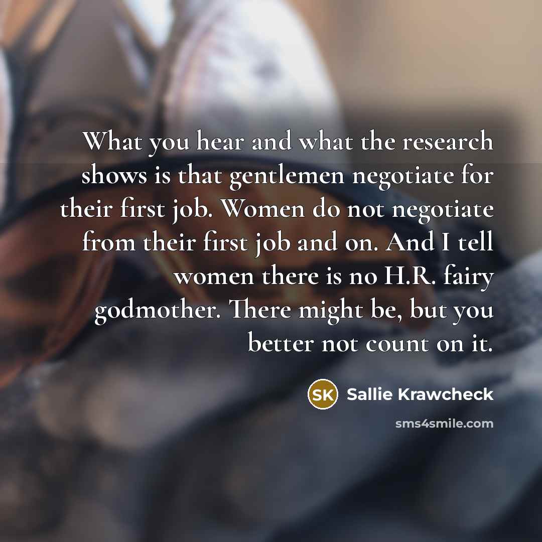 “What you hear and what the research shows is that…” quote by Sallie Krawcheck