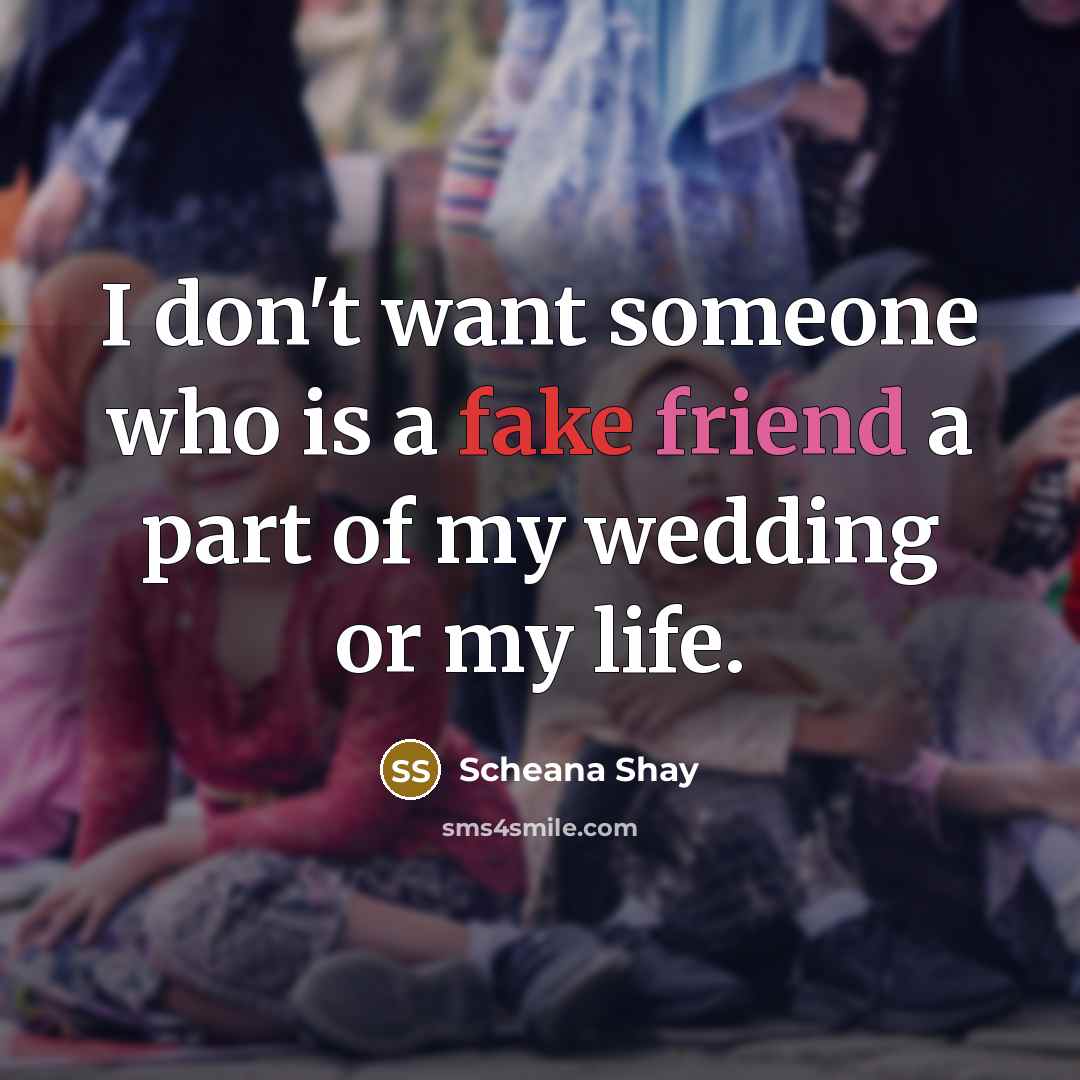 “I don't want someone who is a fake friend a…” quote by Scheana Shay