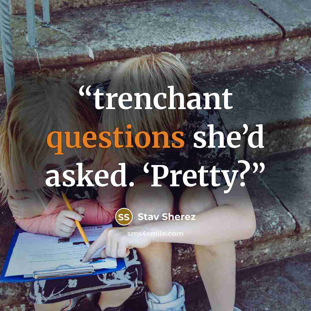 “trenchant questions she’d asked. ‘Pretty?” quote by Stav Sherez