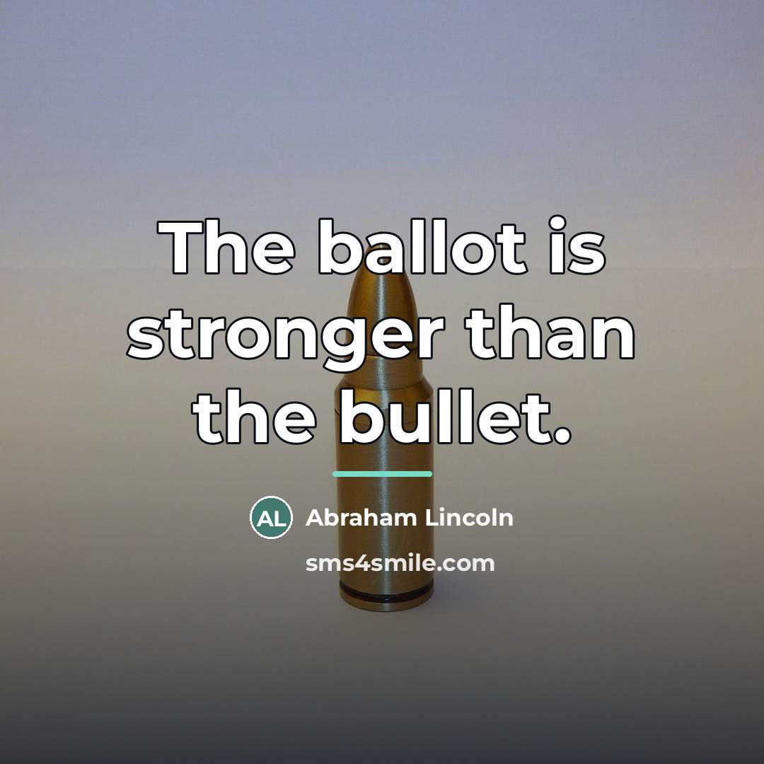 “The ballot is stronger than the bullet.…” quote by Abraham Lincoln