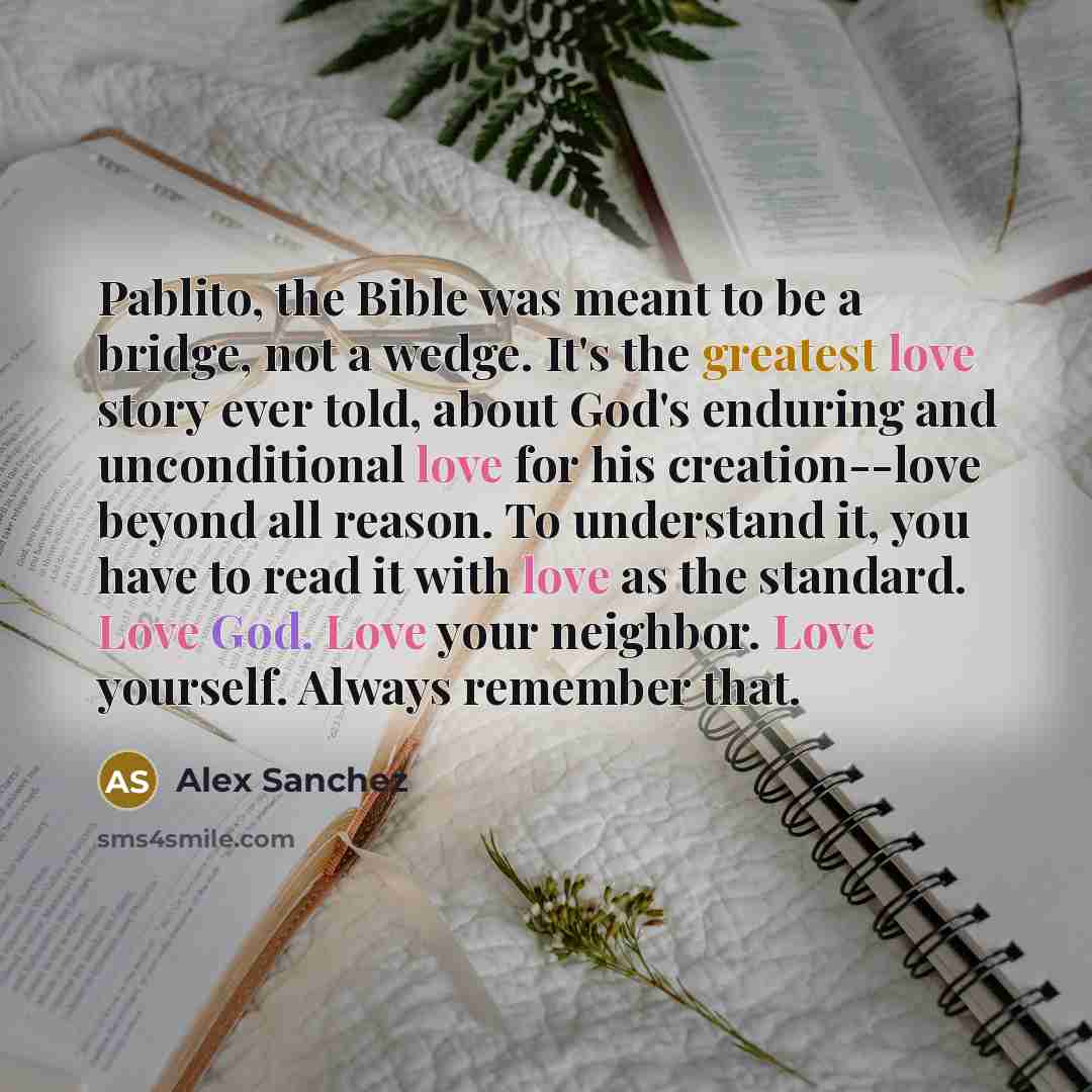 “Pablito, the Bible was meant to be a bridge, not…” quote by Alex Sanchez
