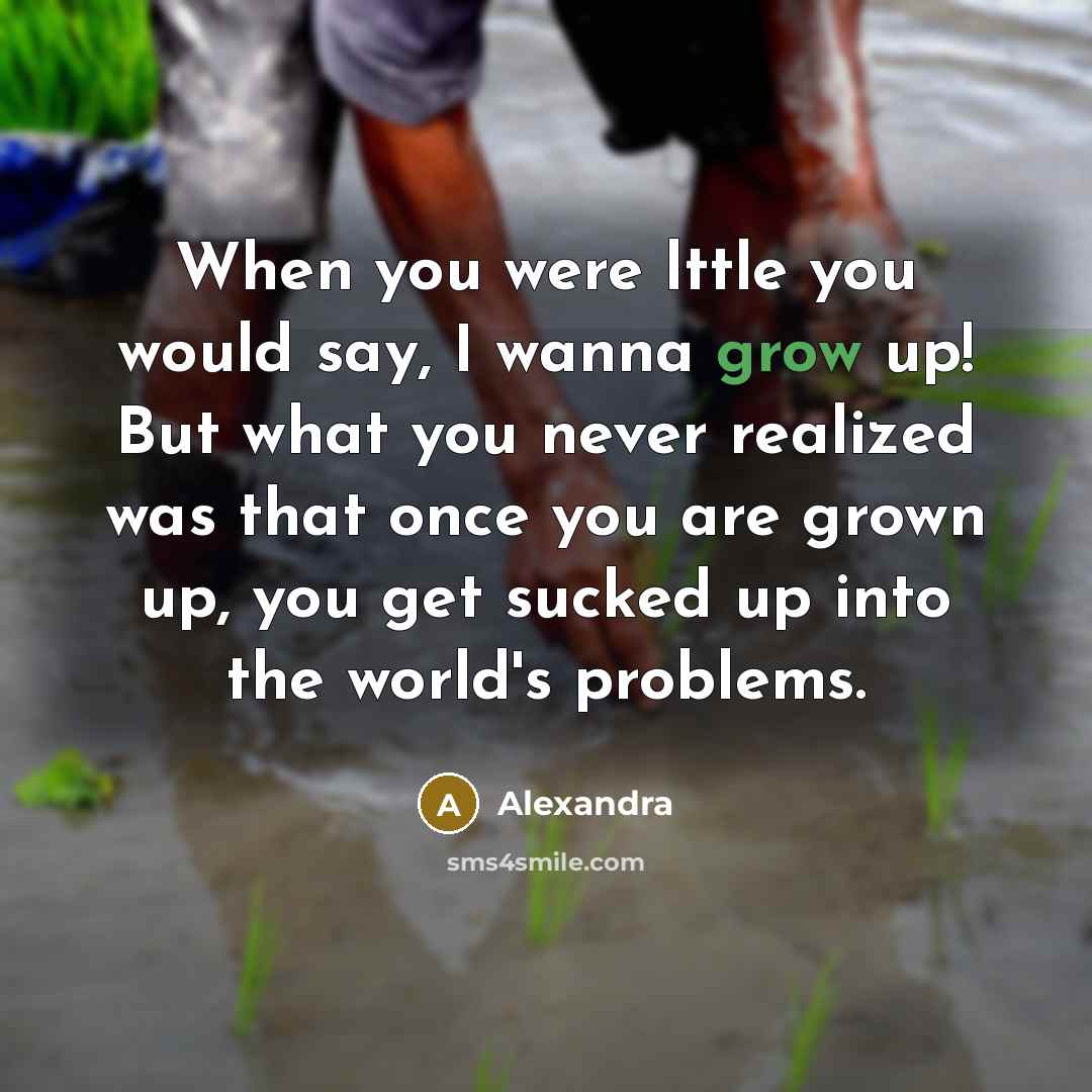 “When you were lttle you would say, I wanna grow…” quote by Alexandra