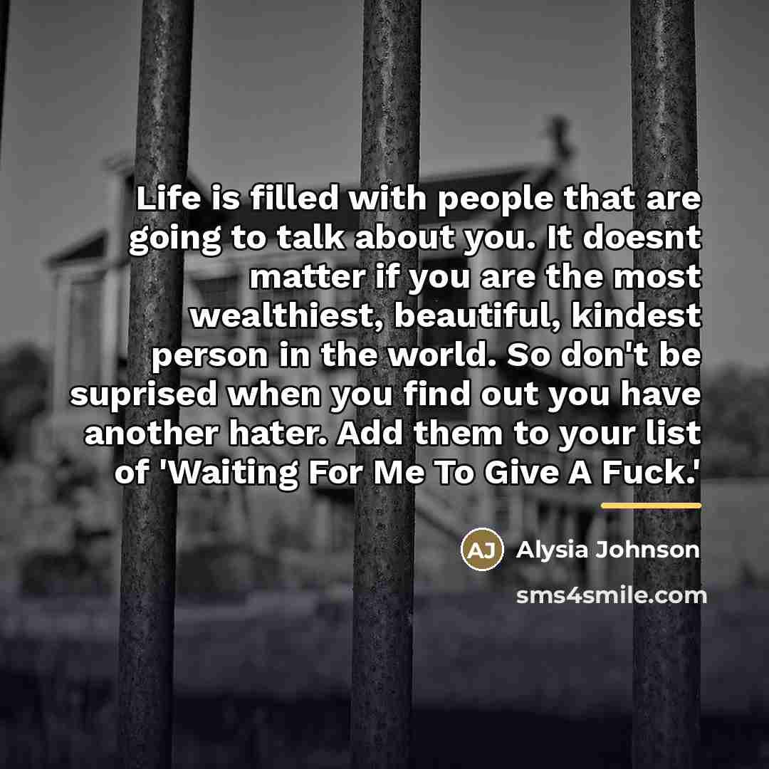 “Life is filled with people that are going to talk…” quote by Alysia Johnson