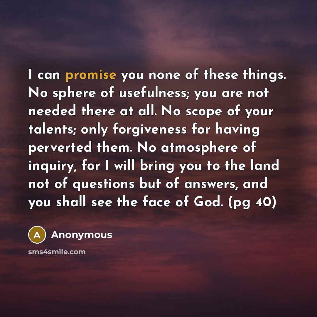 “I can promise you none of these things. No sphere…” quote by Anonymous
