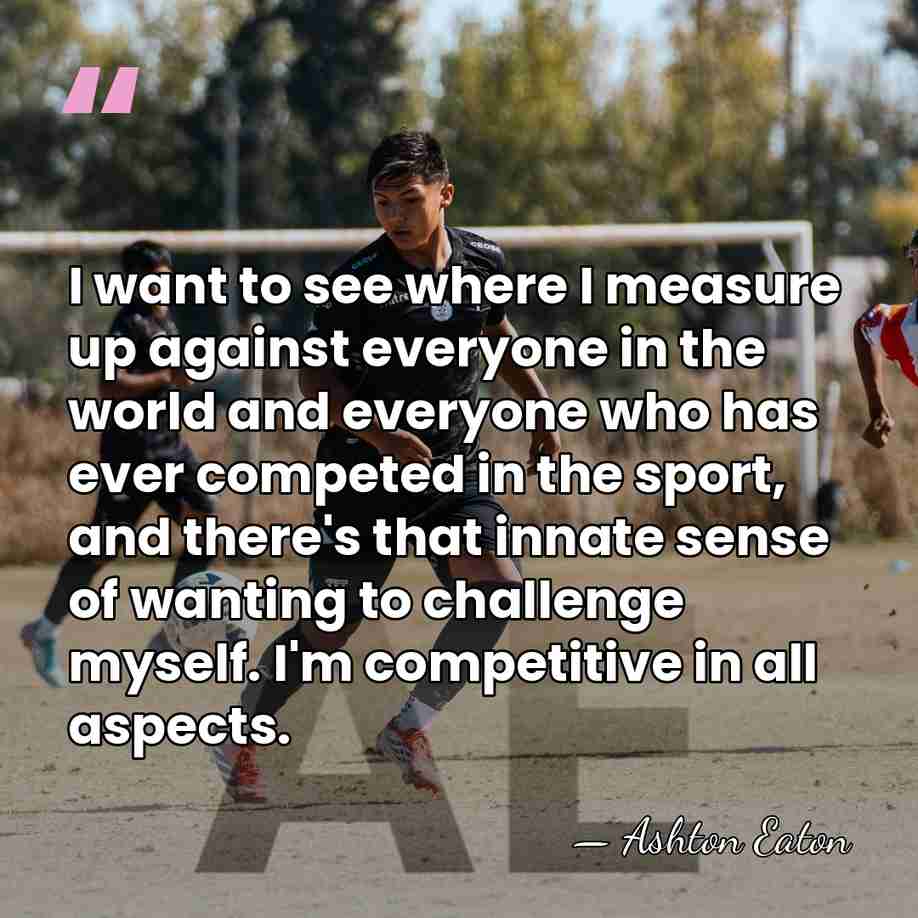 I want to see where I measure up against everyone in the&hellip; - Ashton Eaton