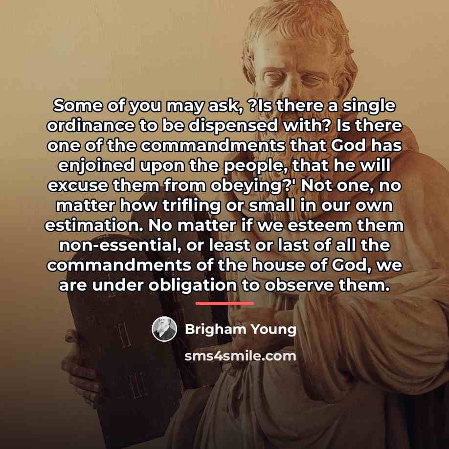 “Some of you may ask, ?Is there a single ordinance…” quote by Brigham Young