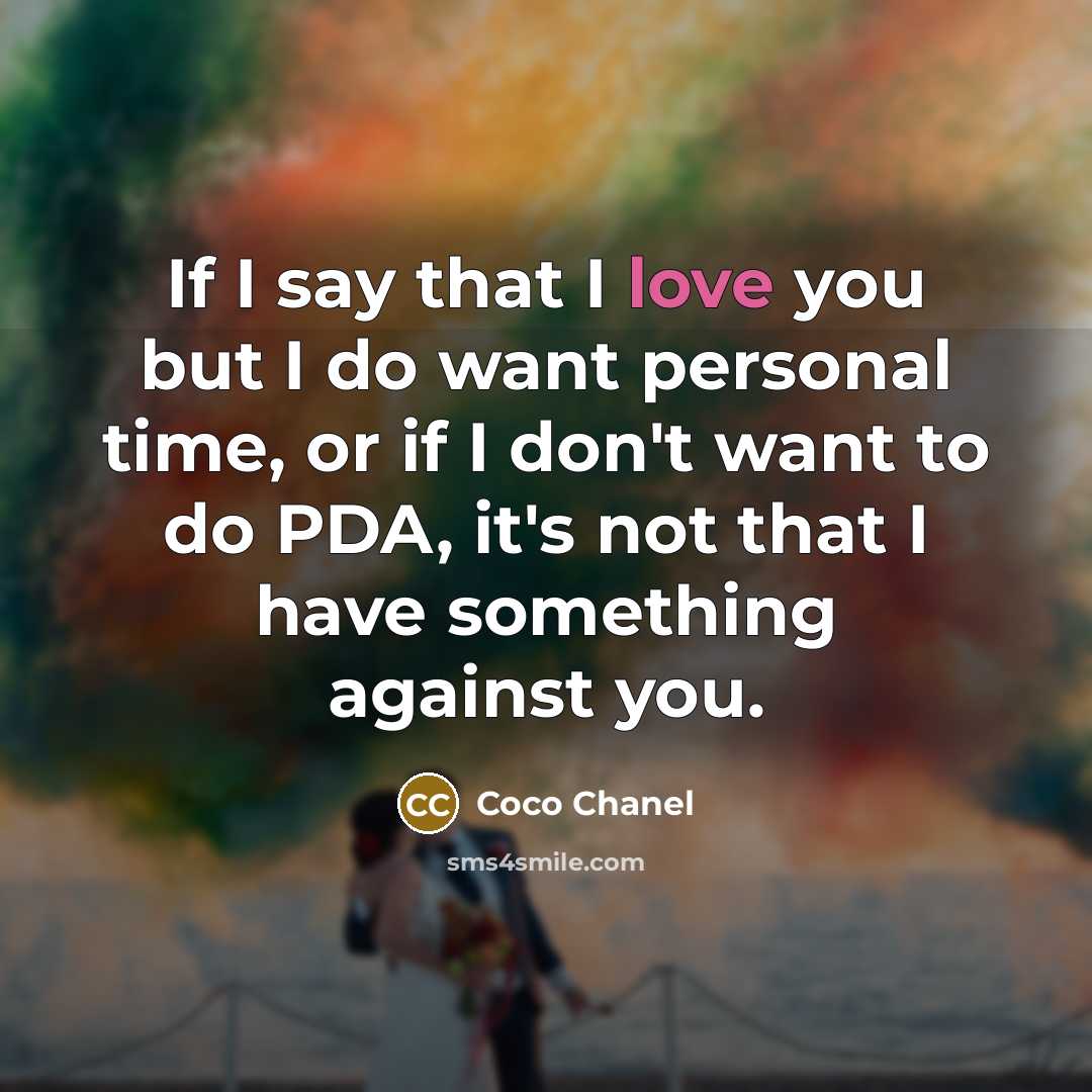 “If I say that I love you but I do…” quote by Coco Chanel