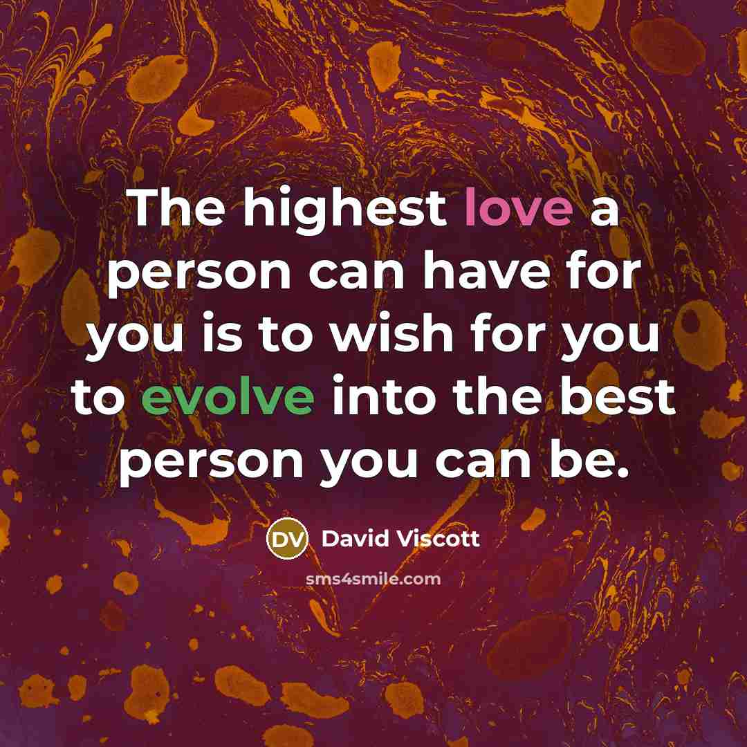 “The highest love a person can have for you is…” quote by David Viscott