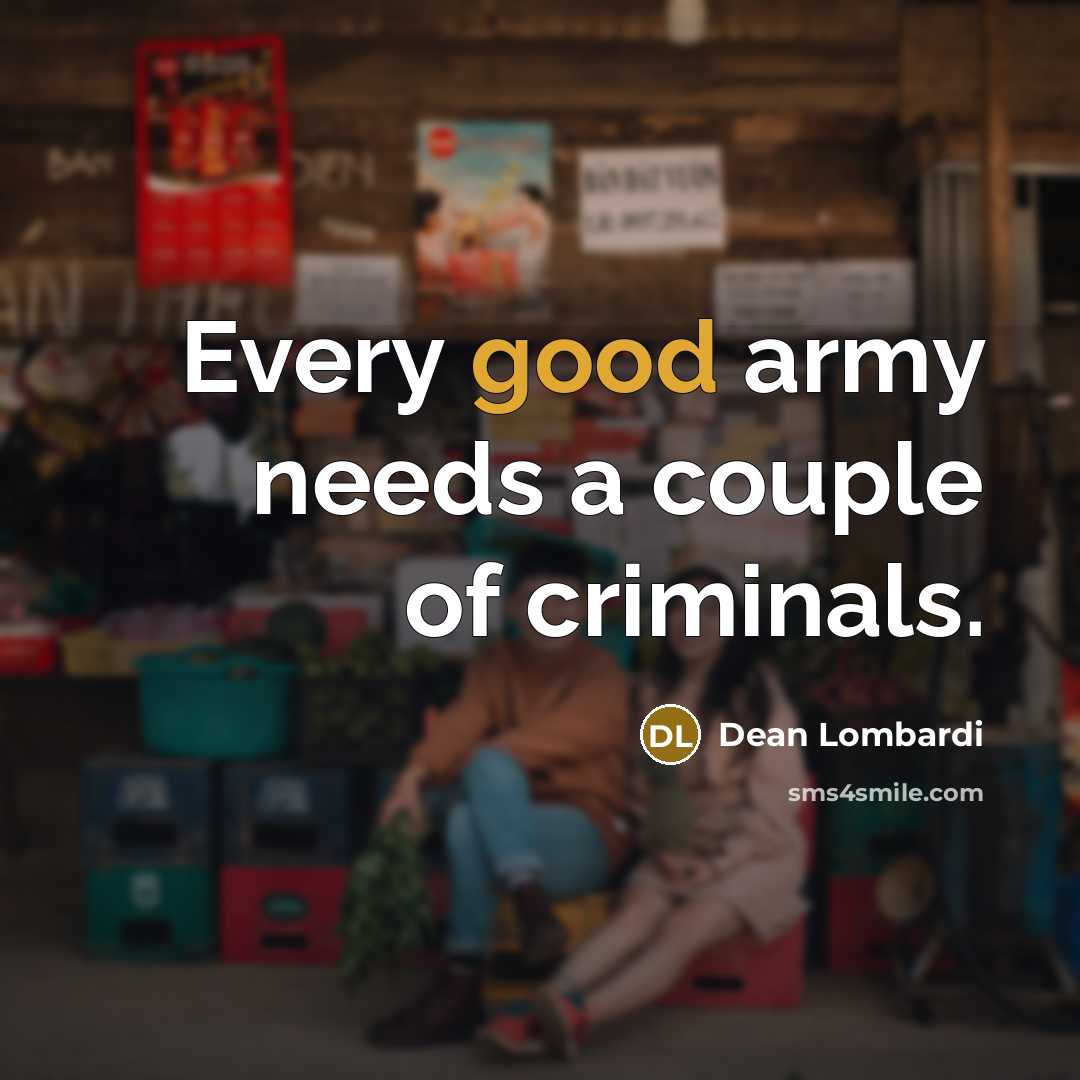 “Every good army needs a couple of criminals.…” quote by Dean Lombardi