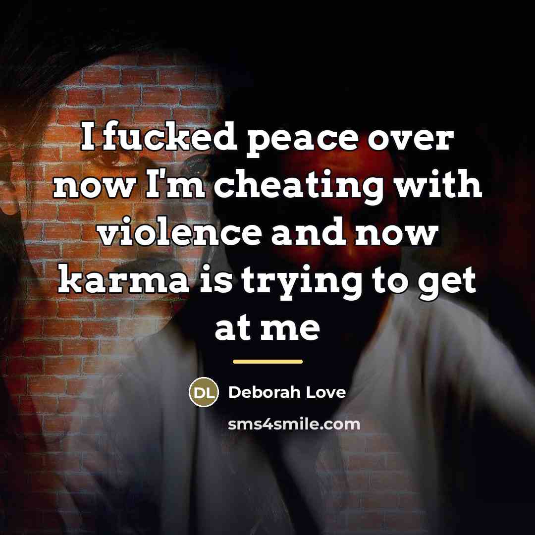 “I fucked peace over now I'm cheating with violence and…” quote by Deborah Love