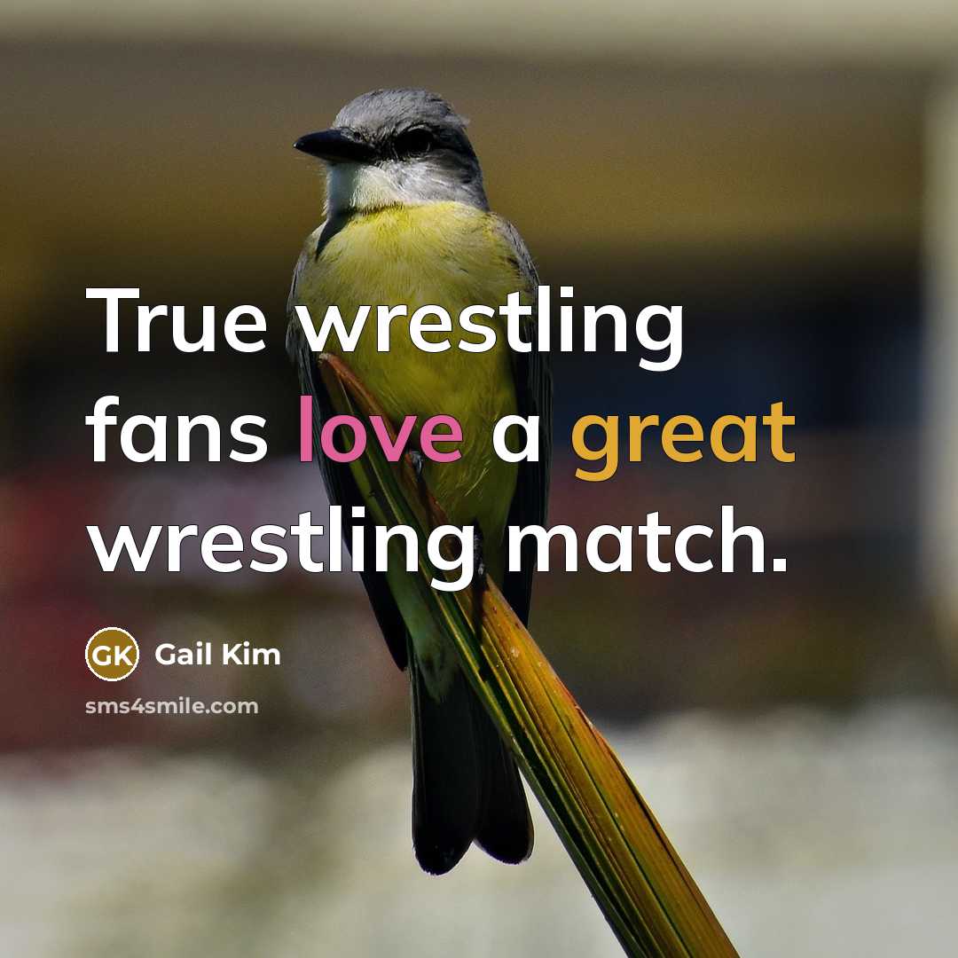“True wrestling fans love a great wrestling match.…” quote by Gail Kim