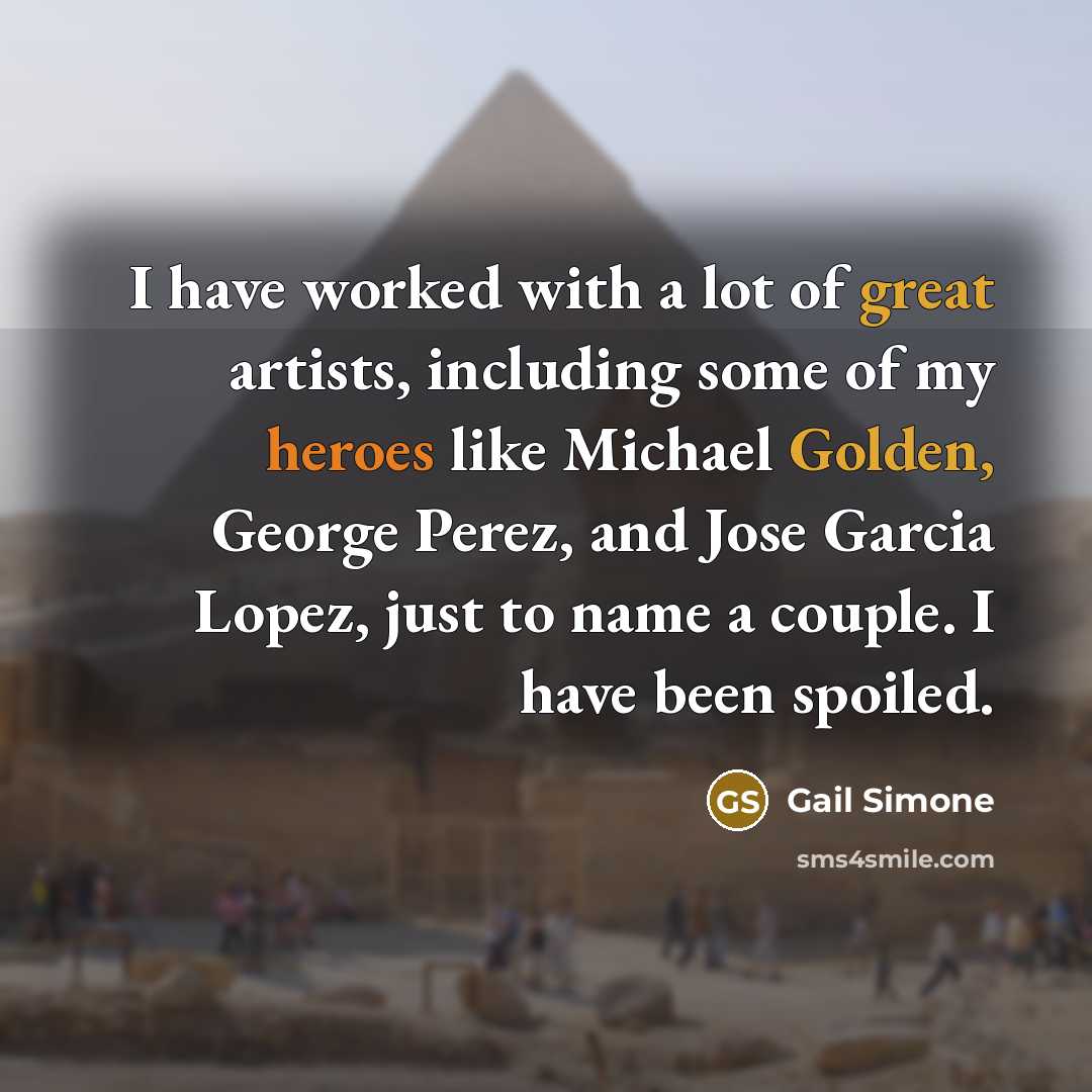 “I have worked with a lot of great artists, including…” quote by Gail Simone