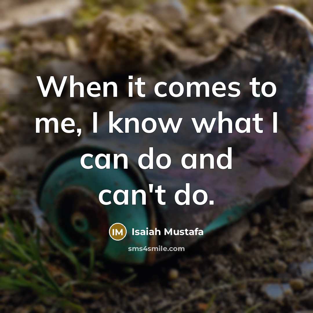 “When it comes to me, I know what I can…” quote by Isaiah Mustafa