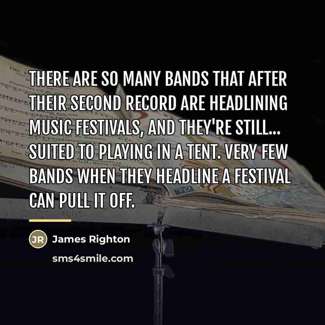 “There are so many bands that after their second record…” quote by James Righton