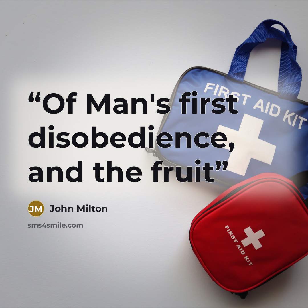 “Of Man's first disobedience, and the fruit” quote by John Milton