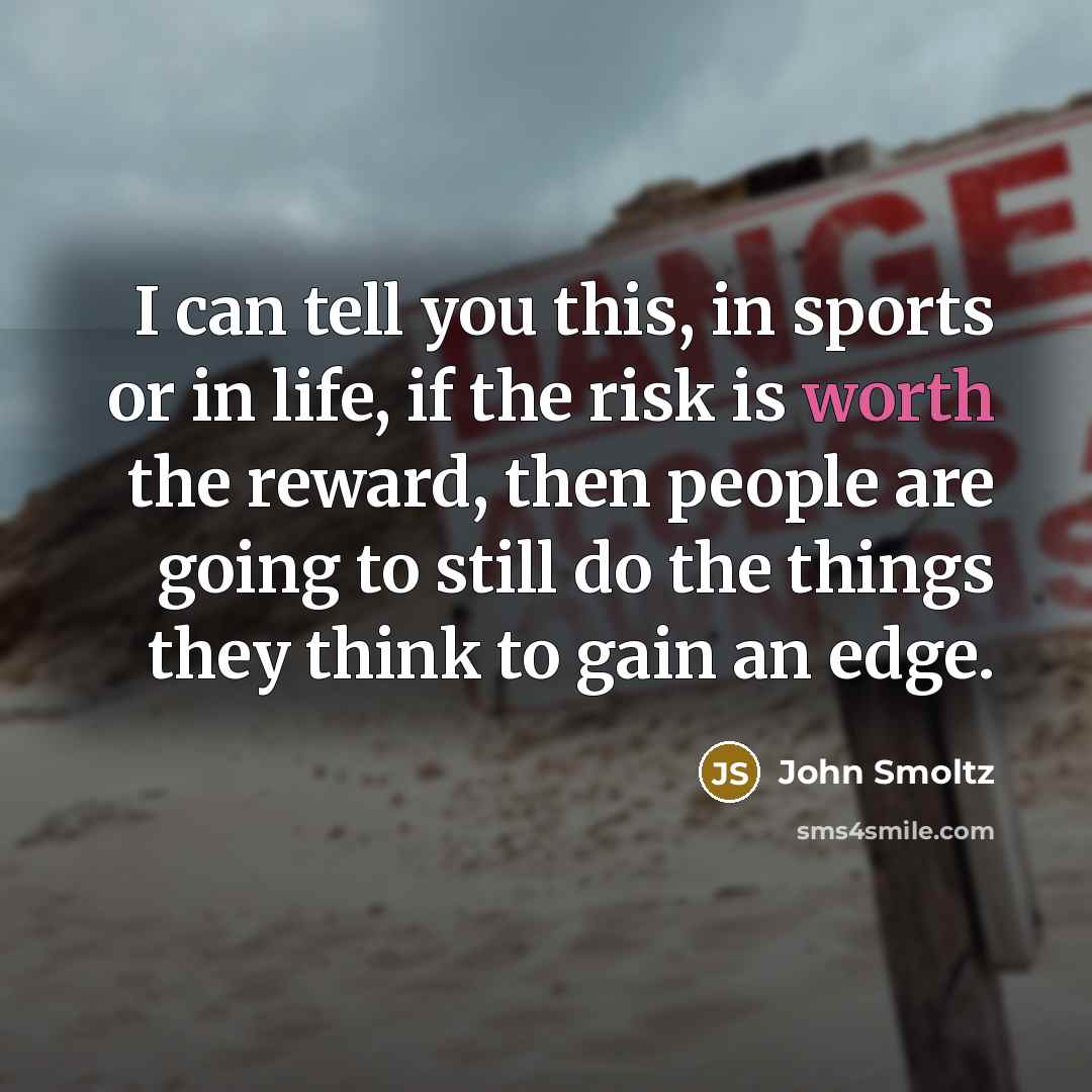 “I can tell you this, in sports or in life,…” quote by John Smoltz