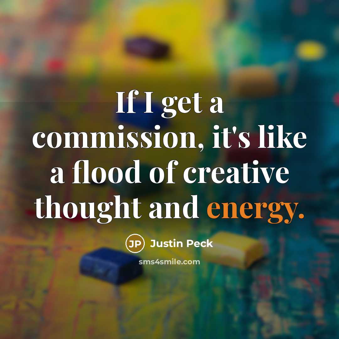 “If I get a commission, it's like a flood of…” quote by Justin Peck