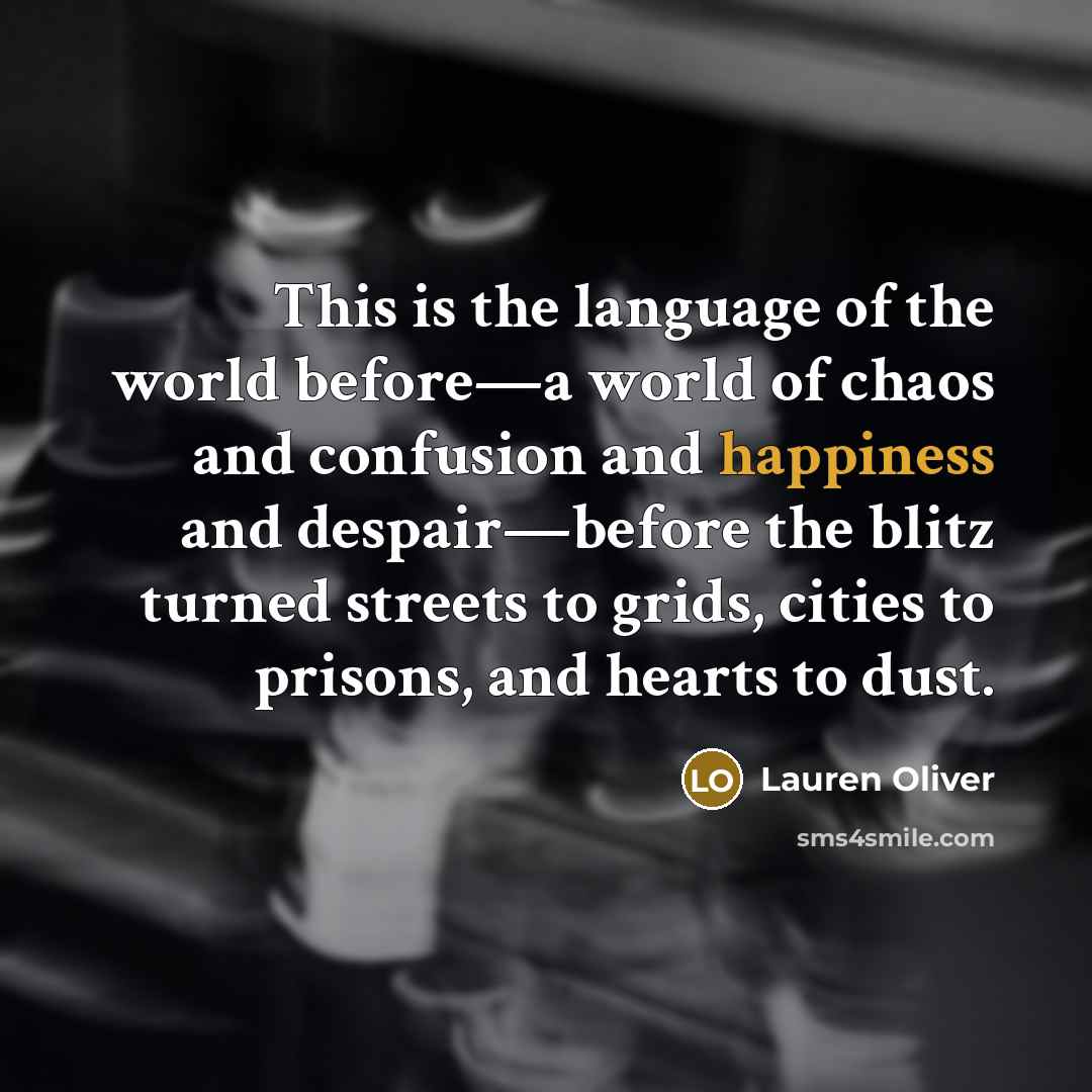 “This is the language of the world before—a world of…” quote by Lauren Oliver
