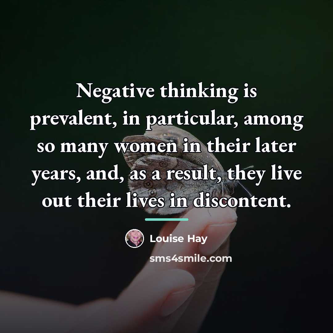“Negative thinking is prevalent, in particular, among so many women…” quote by Louise Hay