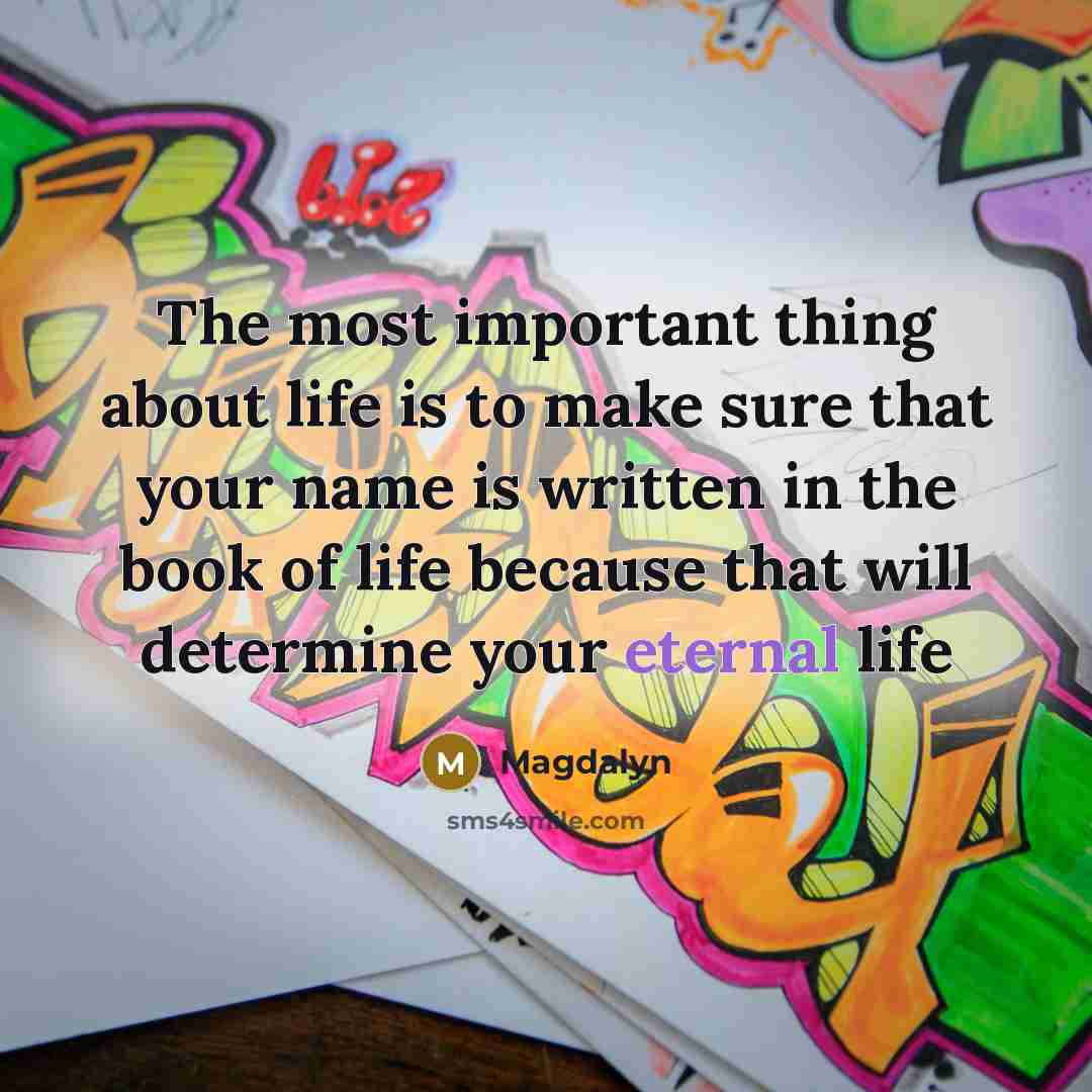 “The most important thing about life is to make sure…” quote by Magdalyn