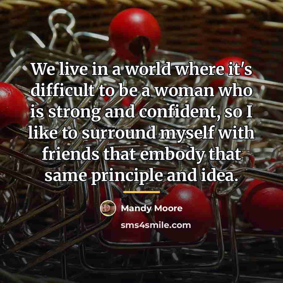 “We live in a world where it's difficult to be…” quote by Mandy Moore