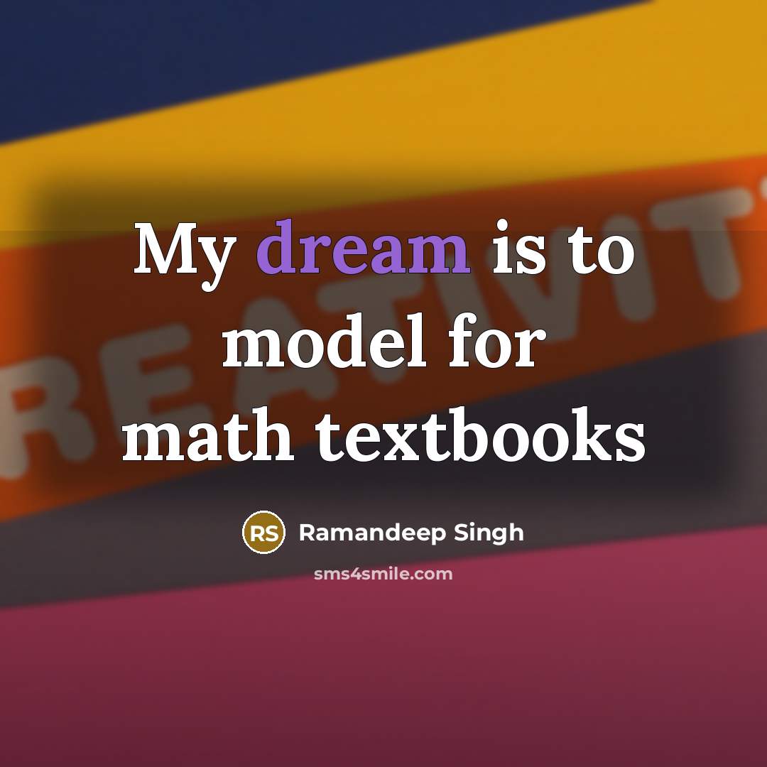 “My dream is to model for math textbooks…” quote by Ramandeep Singh