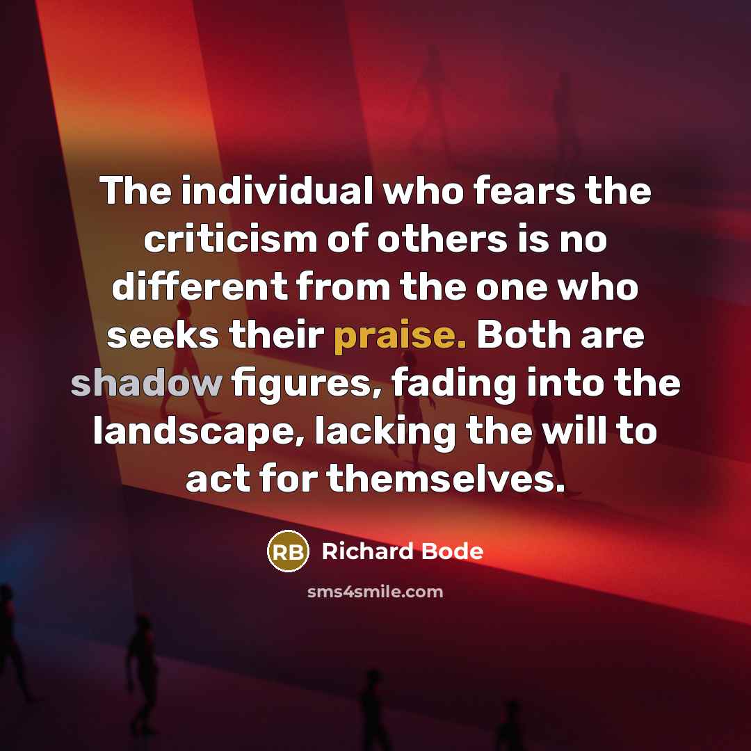 “The individual who fears the criticism of others is no…” quote by Richard Bode