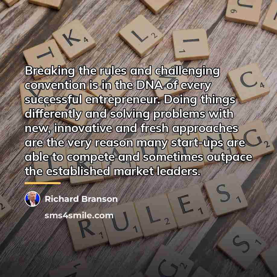 “Breaking the rules and challenging convention is in the DNA…” quote by Richard Branson