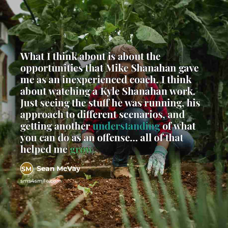 “What I think about is about the opportunities that Mike…” quote by Sean McVay