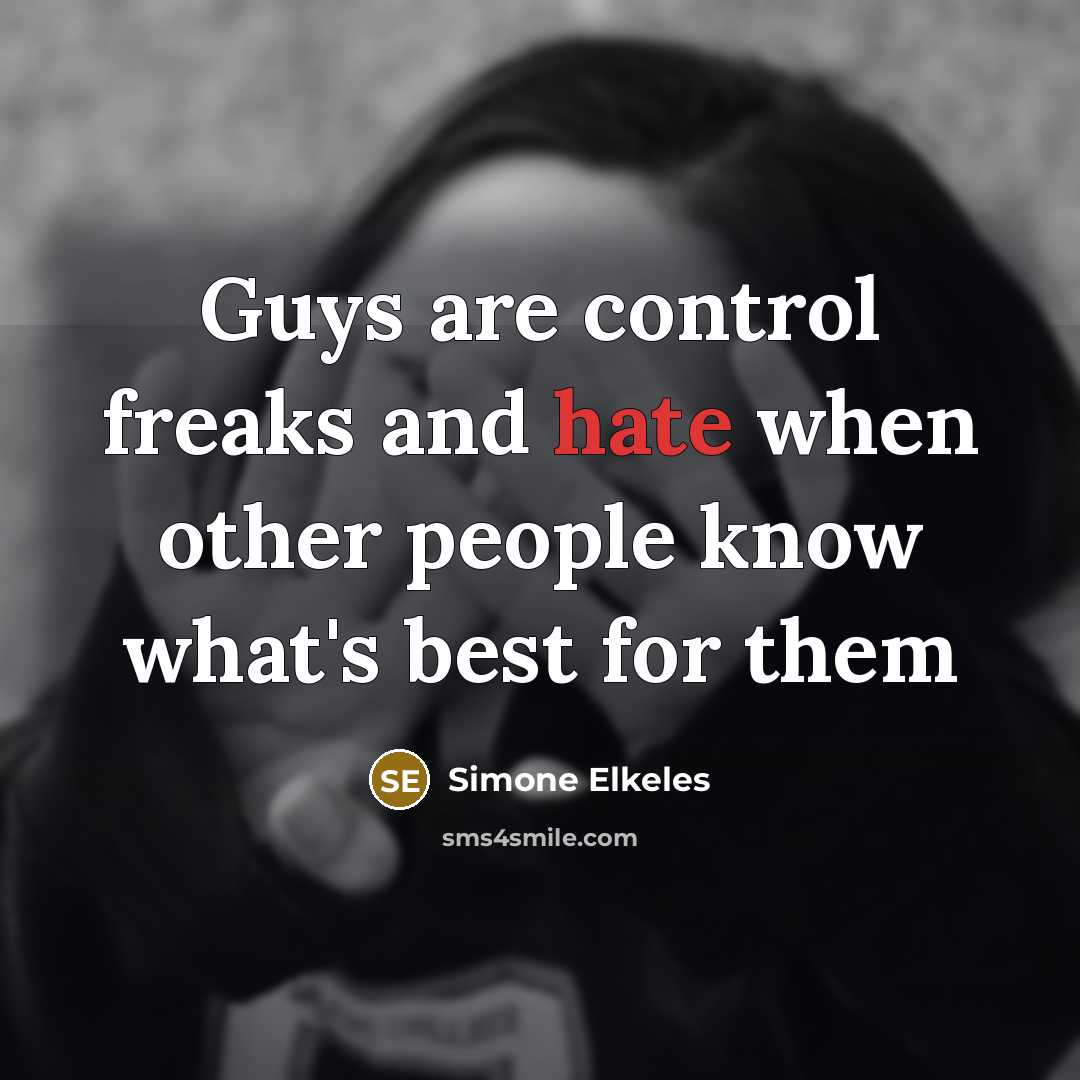 “Guys are control freaks and hate when other people know…” quote by Simone Elkeles