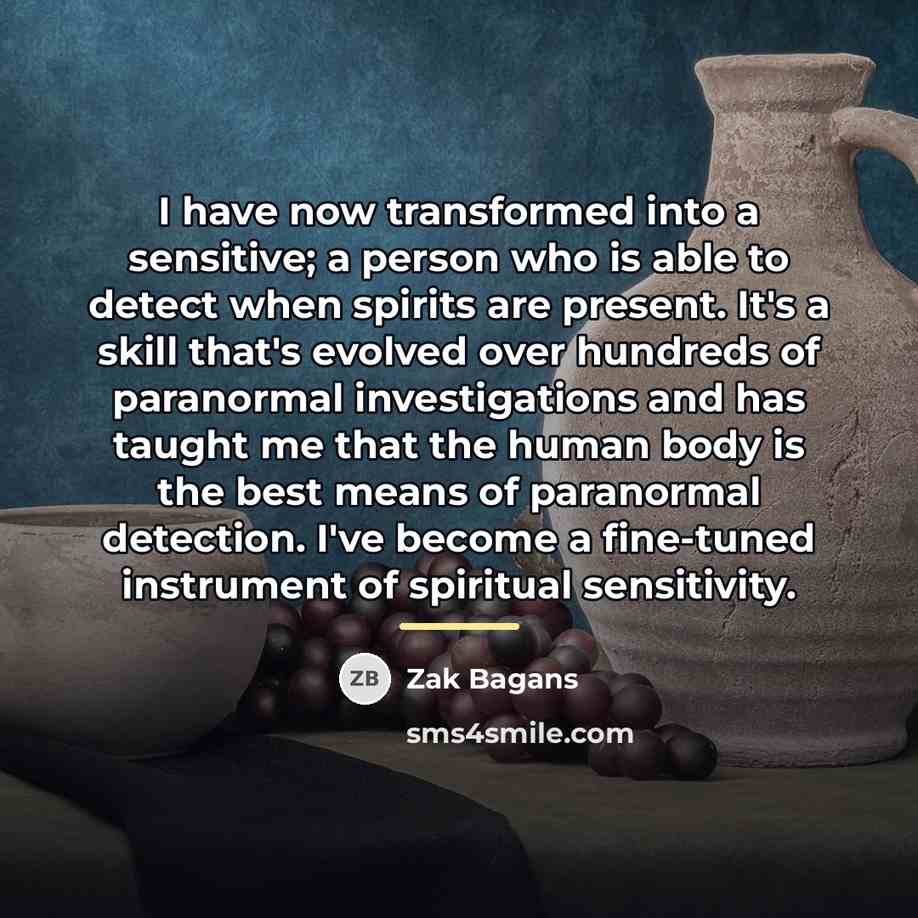 “I have now transformed into a sensitive; a person who…” quote by Zak Bagans
