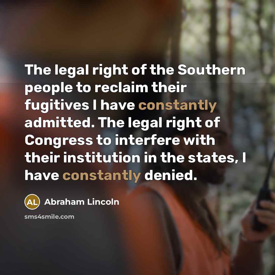 “The legal right of the Southern people to reclaim their…” quote by Abraham Lincoln