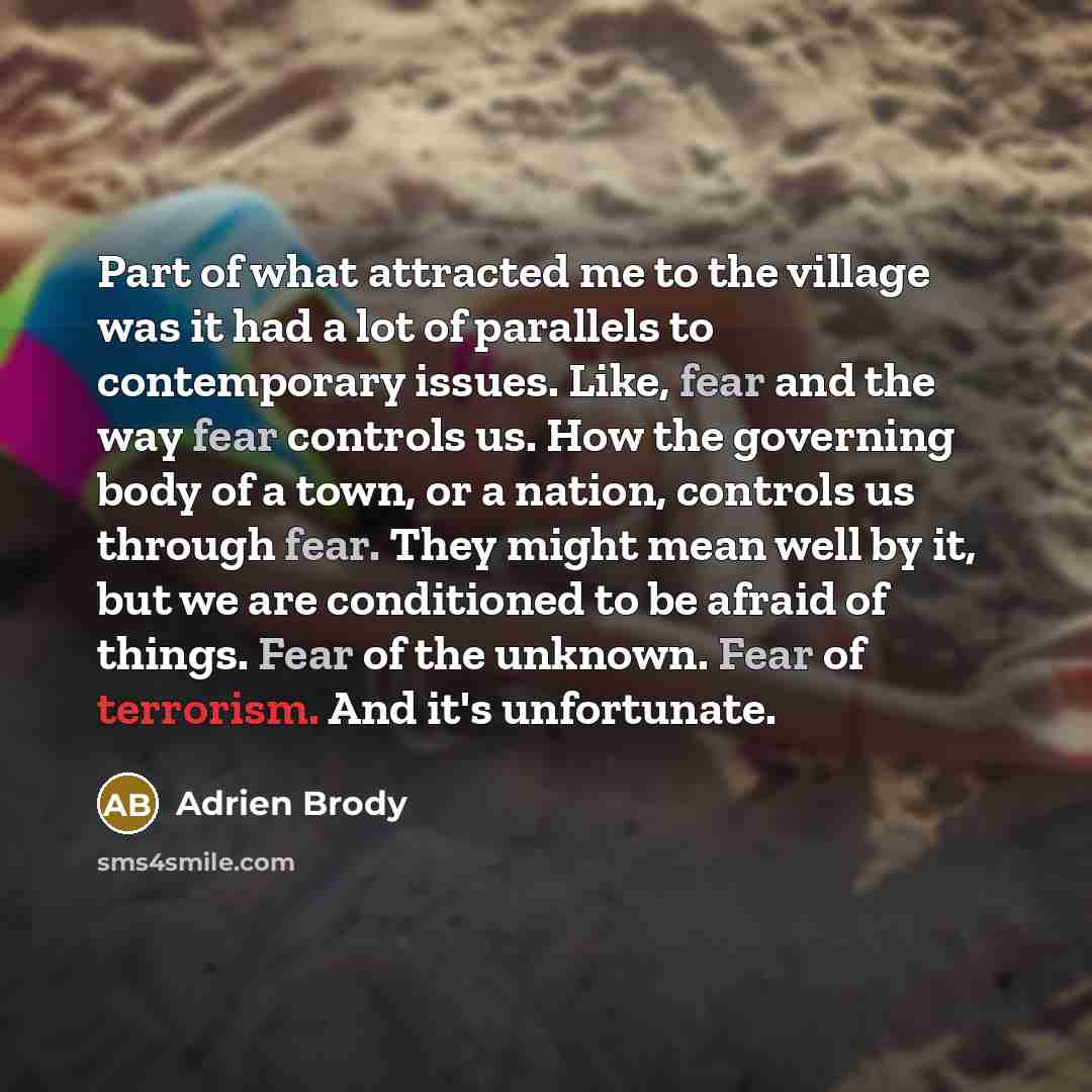 “Part of what attracted me to the village was it…” quote by Adrien Brody