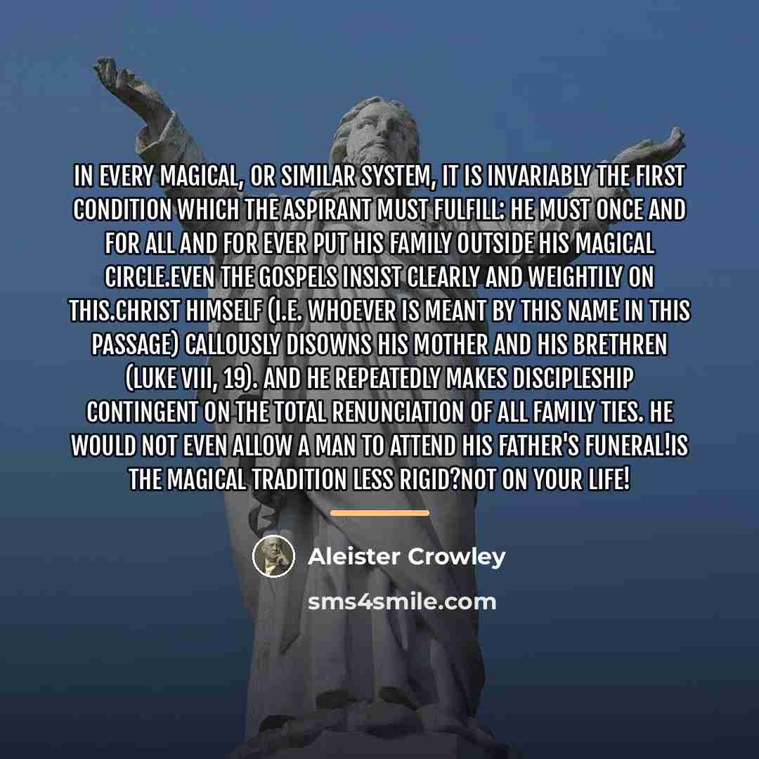 “In every Magical, or similar system, it is invariably the…” quote by Aleister Crowley