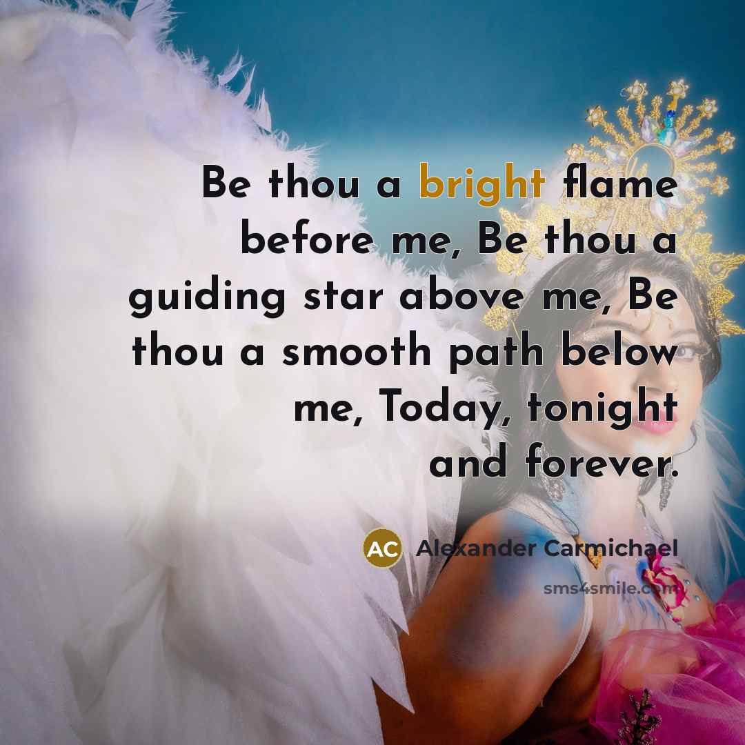 “Be thou a bright flame before me, Be thou a…” quote by Alexander Carmichael