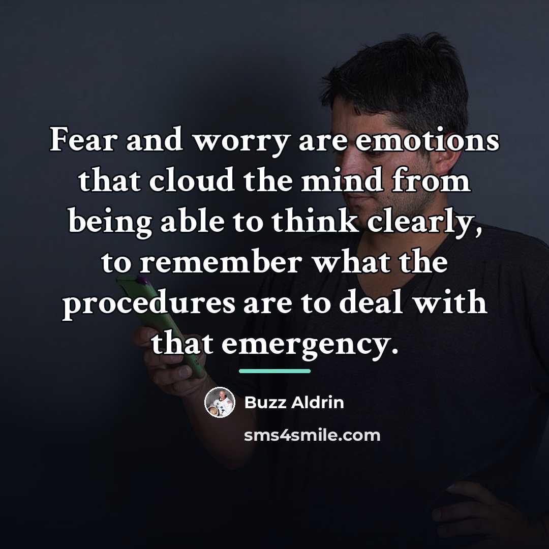 “Fear and worry are emotions that cloud the mind from…” quote by Buzz Aldrin